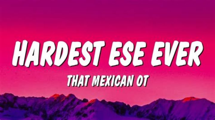 Hardest Ese Ever That Mexican OT (Official Music Video) Shot by