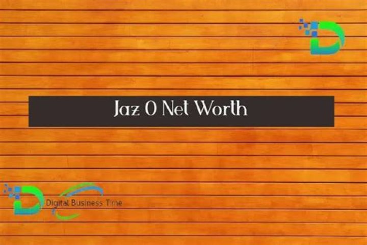 Jaz O Net Worth Digital Business Time