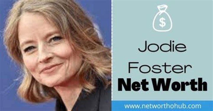 Jodie Foster Net Worth Net Worth Lists