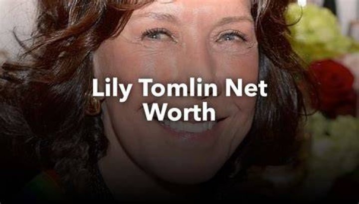Lily Tomlin Net Worth How Much Is Her Worth?