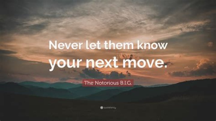 Never Let Them Know Your Next Move Know Your Meme